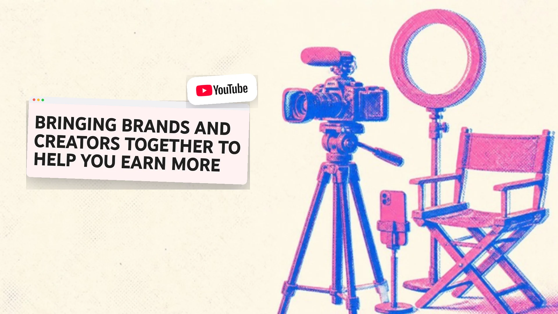A pink and blue risograph print of a camera on a tripod, a ring light and a director's chair, beside a window showing YouTube's post on bringing brands and creators together, with the YouTube logo